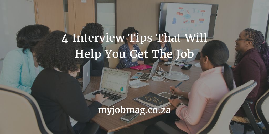 4 Interview Tips That Will Help You Get the Job